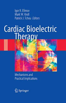 E-Book (pdf) Cardiac Bioelectric Therapy von Igor R. Efimov, Mark W. Kroll, Patrick J. Tchou
