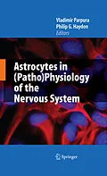 E-Book (pdf) Astrocytes in (Patho)Physiology of the Nervous System von Vladimir Parpura, Philip G. Haydon.