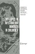 E-Book (pdf) Hot Topics in Infection and Immunity in Children V von Adam Finn, Nigel Curtis, Andrew J. Pollard