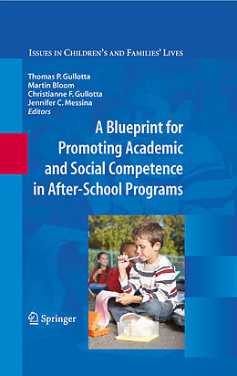 eBook (pdf) A Blueprint for Promoting Academic and Social Competence in After-School Programs de Thomas P. Gullotta, Martin Bloom, Christianne F. Gullotta