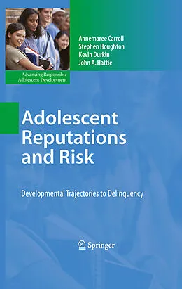 E-Book (pdf) Adolescent Reputations and Risk von Annemaree Carroll, Stephen Houghton, Kevin Durkin