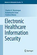 E-Book (pdf) Electronic Healthcare Information Security von Charles A. Shoniregun, Kudakwashe Dube, Fredrick Mtenzi