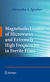 eBook (pdf) Magnetoelectronics of Microwaves and Extremely High Frequencies in Ferrite Films de Alexander A. Ignatiev