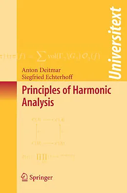 E-Book (pdf) Principles of Harmonic Analysis von Anton Deitmar, Siegfried Echterhoff
