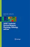 E-Book (pdf) TASER® Conducted Electrical Weapons: Physiology, Pathology, and Law von Jeffrey D. Ho, Mark W. Kroll.
