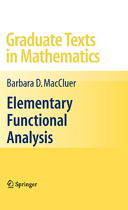 Livre Relié Elementary Functional Analysis de Barbara MacCluer