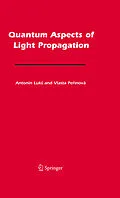 E-Book (pdf) Quantum Aspects of Light Propagation von Antonín Luks, Vlasta Perinová