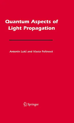 E-Book (pdf) Quantum Aspects of Light Propagation von Antonín Luks, Vlasta Perinová