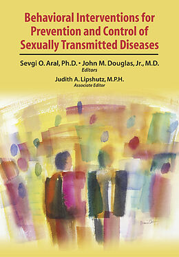 Kartonierter Einband Behavioral Interventions for Prevention and Control of Sexually Transmitted Diseases von 