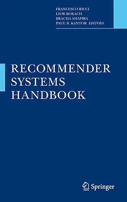 E-Book (pdf) Recommender Systems Handbook von Francesco Ricci, Lior Rokach, Bracha Shapira