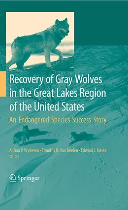 E-Book (pdf) Recovery of Gray Wolves in the Great Lakes Region of the United States von Edward Heske, Timothy R. Deelen, Adrian P. Wydeven.