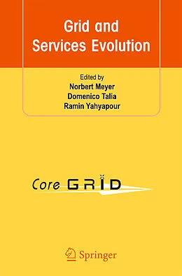 E-Book (pdf) Grid and Services Evolution von Ramin Yahyapour, Domenico Talia, Norbert Meyer.