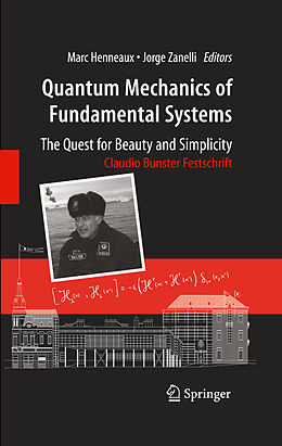 eBook (pdf) Quantum Mechanics of Fundamental Systems: The Quest for Beauty and Simplicity de Marc Henneaux, Jorge Zanelli