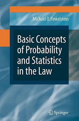 E-Book (pdf) Basic Concepts of Probability and Statistics in the Law von Michael O. Finkelstein