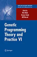 E-Book (pdf) Genetic Programming Theory and Practice VI von Bill Worzel, Terence Soule, Rick Riolo