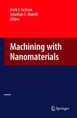 E-Book (pdf) Machining with Nanomaterials von Jonathan Morrell, Mark J. Jackson.