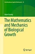 E-Book (pdf) The Mathematics and Mechanics of Biological Growth von Alain Goriely