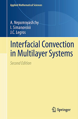 Livre Relié Interfacial Convection in Multilayer Systems de A. Nepomnyashchy, J. C. Legros, I. Simanovskii