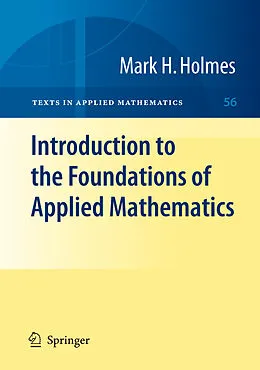 E-Book (pdf) Introduction to the Foundations of Applied Mathematics von Mark H. Holmes