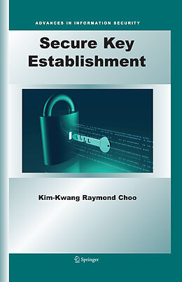 E-Book (pdf) Secure Key Establishment von Kim-Kwang Raymond Choo