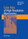 E-Book (pdf) Color Atlas of High Resolution Manometry von Edy Soffer, Mark Pimentel, Jeffrey Conklin