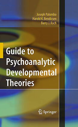 Livre Relié Guide to Psychoanalytic Developmental Theories de Joseph Palombo, Harold K. Bendicsen, Barry J. Koch