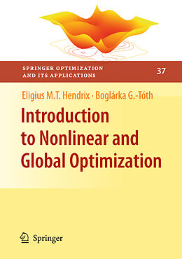Livre Relié Introduction to Nonlinear and Global Optimization de Boglárka G. -Tóth, Eligius M. T. Hendrix