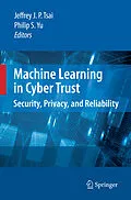 E-Book (pdf) Machine Learning in Cyber Trust von Philip S. Yu, Jeffrey J. P. Tsai.