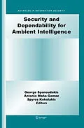 E-Book (pdf) Security and Dependability for Ambient Intelligence von Spyros Kokolakis, Antonio Maña Gómez, George Spanoudakis