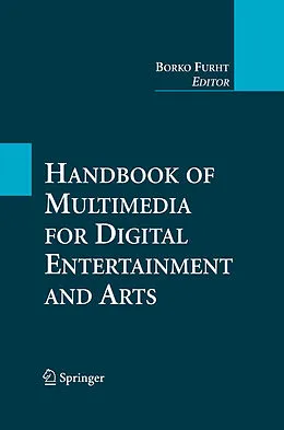 E-Book (pdf) Handbook of Multimedia for Digital Entertainment and Arts von Borko Furht