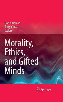 E-Book (pdf) Morality, Ethics, and Gifted Minds von Tracy Cross, Don Ambrose