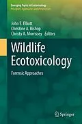 E-Book (pdf) Wildlife Ecotoxicology von John E. Elliott, Christine A. Bishop, Christy A. Morrissey