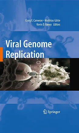 E-Book (pdf) Viral Genome Replication von Kevin D. Raney, Matthias Gotte, Craig E. Cameron