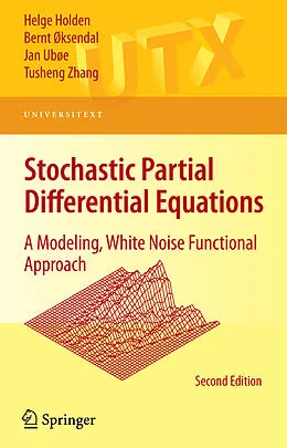 E-Book (pdf) Stochastic Partial Differential Equations von Helge Holden, Bernt Øksendal, Jan Ubøe
