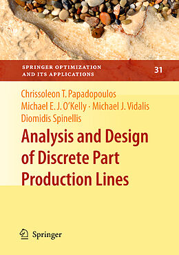 Livre Relié Analysis and Design of Discrete Part Production Lines de Chrissoleon T. Papadopoulos, Michael E. J. O&apos;Kelly, Michael J. Vidalis