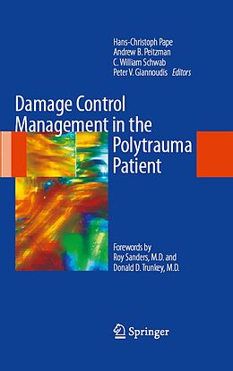 E-Book (pdf) Damage Control Management in the Polytrauma Patient von Hans-Christoph Pape, Andrew Peitzman, C. William Schwab