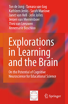 Couverture cartonnée Explorations in Learning and the Brain de Ton De De Jong, Tamara van Gog, Kathleen Jenks