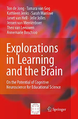 E-Book (pdf) Explorations in Learning and the Brain von Ton De De Jong, Tamara van Gog, Kathleen Jenks