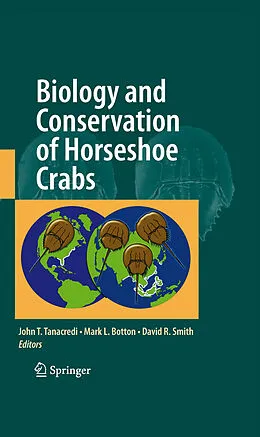 E-Book (pdf) Biology and Conservation of Horseshoe Crabs von David Smith, Mark L. Botton, John T. Tanacredi