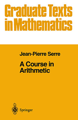 Livre Relié A Course in Arithmetic de J-P. Serre