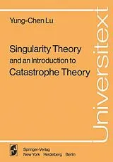 Kartonierter Einband Singularity Theory and an Introduction to Catastrophe Theory von Y. -C. Lu