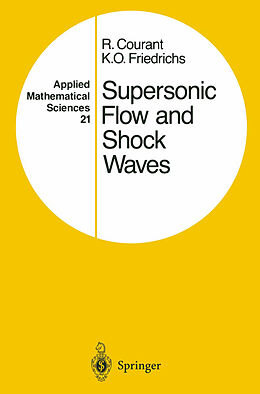 Livre Relié Supersonic Flow and Shock Waves de K. O. Friedrichs, Richard Courant