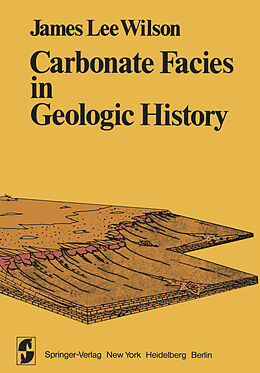 Couverture cartonnée Carbonate Facies in Geologic History de J. L. Wilson