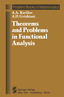 Livre Relié Theorems and Problems in Functional Analysis de A. A. Kirillov, A. D. Gvishiani