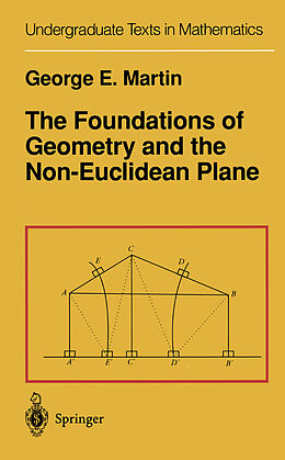 Fester Einband The Foundations of Geometry and the Non-Euclidean Plane von G. E. Martin