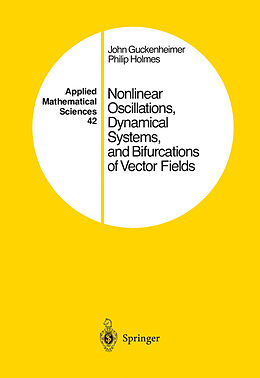 Livre Relié Nonlinear Oscillations, Dynamical Systems, and Bifurcations of Vector Fields de Philip Holmes, John Guckenheimer