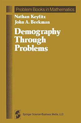 Livre Relié Demography Through Problems de John A. Beekman, Nathan Keyfitz