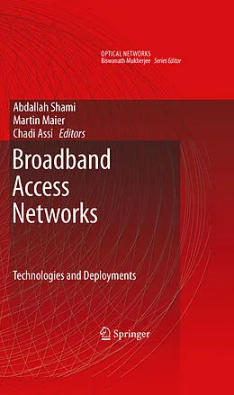 E-Book (pdf) Broadband Access Networks von Abdallah Shami, Martin Maier, Chadi Assi