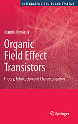 Livre Relié Organic Field Effect Transistors de Ioannis Kymissis