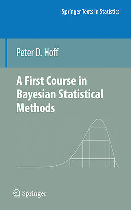 Fester Einband A First Course in Bayesian Statistical Methods von Peter D. Hoff